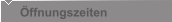 Öffnungszeiten